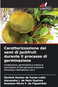 Caratterizzazione dei semi di jackfruit durante il processo di germinazione