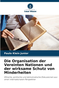 Organisation der Vereinten Nationen und der wirksame Schutz von Minderheiten