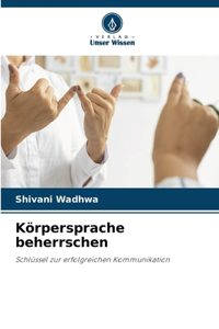 Körpersprache beherrschen