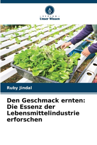 Den Geschmack ernten