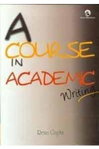 A Course In Academic Writing