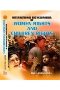 International Encyclopaedia of Women Rights with Children Rights