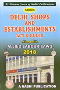 Delhi Shops and Establishments Act and Rules Alongwith Allied Labour Laws 2018