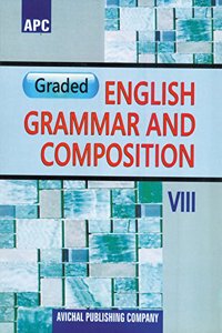 Graded English Grammar and Composition - VIII (Old Edition)
