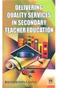 Delivering Quality Services In Secondary Teacher Education