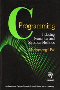 C Programming: Including Numerical And Statistical Methods