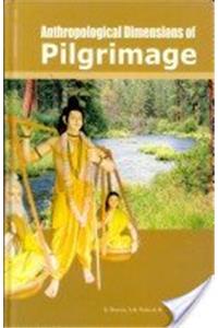 Anthropological Dimensions Of Pilgrimage