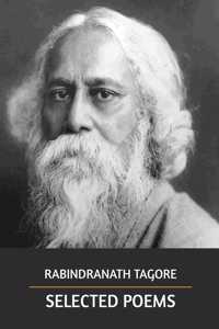 Selected Poems by Rabindranath Tagore