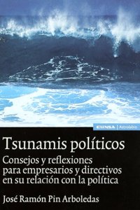 Tsunamis politicos: consejos y reflesiones para empresarios