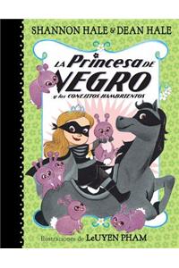 La Princesa de Negro Y Los Conejitos Hambrientos / The Princess in Black and the Hungry Bunny Horde