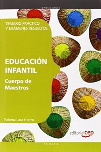Cuerpo de Maestros. Educacion Infantil. Temario Practico y Examenes Resueltos