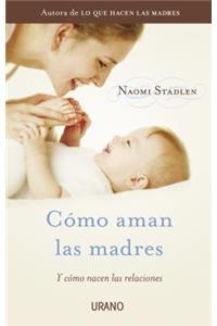 Como Aman las Madres
