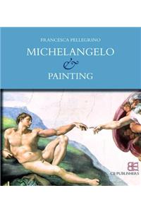 Michelangelo and Painting