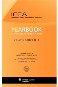 Yearbook Commercial Arbitration Volume XXXVII 2012