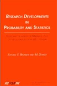 Research Developments in Probability and Statistics: Festschrift in Honor of Madan L. Puri on the Occasion of His 65th Birthday
