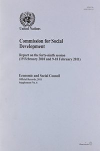 Report of the Commission for Social Development on the Forty-Ninth Session (19 February 2010 and 9-18 February 2011)
