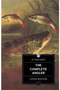 The Complete Angler or The Contemplative Man's Recreation