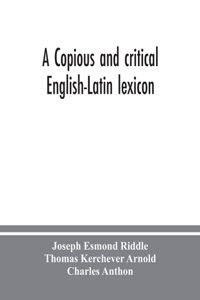 copious and critical English-Latin lexicon