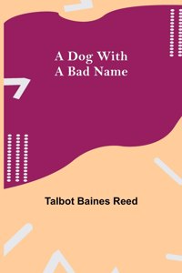 Dog with a Bad Name