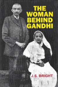 The Woman Behind Gandhi