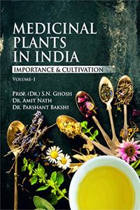 Medicinal Plant in India : Importance & Cultivation Vol 1