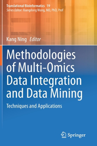 Methodologies of Multi-Omics Data Integration and Data Mining