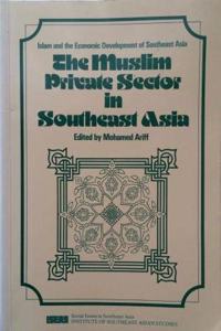 The Muslim Private Sector in Southeast Asia