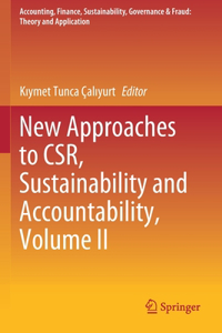 New Approaches to Csr, Sustainability and Accountability, Volume II