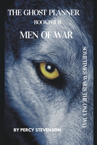 Ghost Planner Book Four... Men Of War...