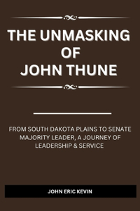 The Unmasking of John Thune