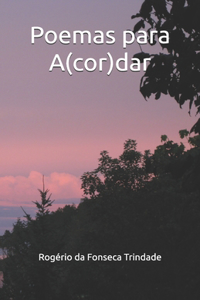 Poemas Para A(cor)Dar
