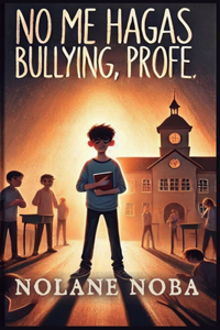 No me hagas bullying, profe