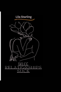 Why relationships Suck