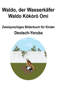 Deutsch-Yoruba Waldo, der Wasserkäfer / Waldo Kòkòrò Omi Zweisprachiges Bilderbuch für Kinder