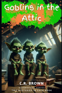 Goblins in the Attic