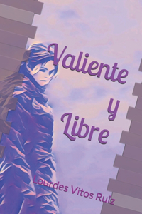 Valiente Y Libre