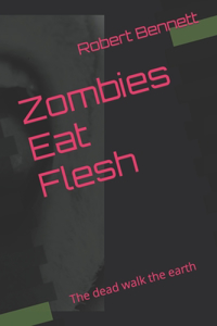 Zombies Eat Flesh