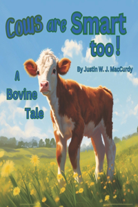 Cows are Smart too!