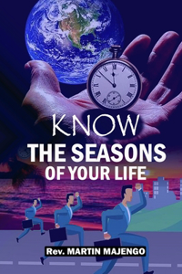 Know the Seasons of Your Life