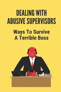 Dealing With Abusive Supervisors