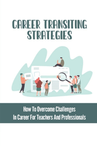 Career Transiting Strategies