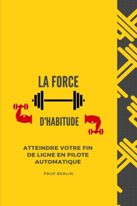 La force de l'habitude