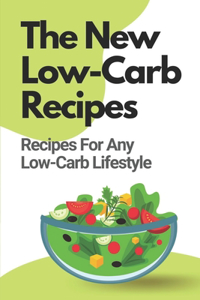 The New Low-Carb Recipes