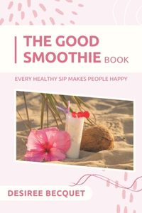 Good Smoothie Book