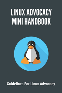 Linux Advocacy Mini Handbook