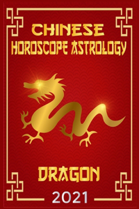 Chinese Horoscope & Astrology 2021