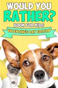 Would You Rather Book For Kids