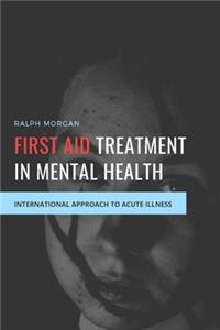 First Aid Treatment in Mental Health