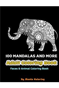 100 Mandalas And More Adut Coloring Book: Stress Relieving Mandala Designs To Provide Hours of Fun, Calm, Relaxation And Stress Relief Adult Coloring Book / Sketchbook Gift, 82 Pages, 8,5x11