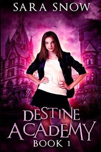 Destine Academy Book 1